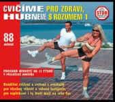 Cvičíme pro zdraví, hubneme s rozumem 1